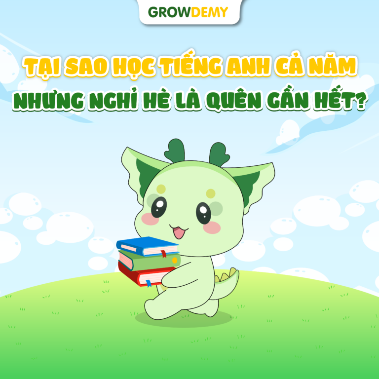 Tại sao nhiều trẻ học tiếng Anh cả năm nhưng nghỉ hè là quên gần hết?