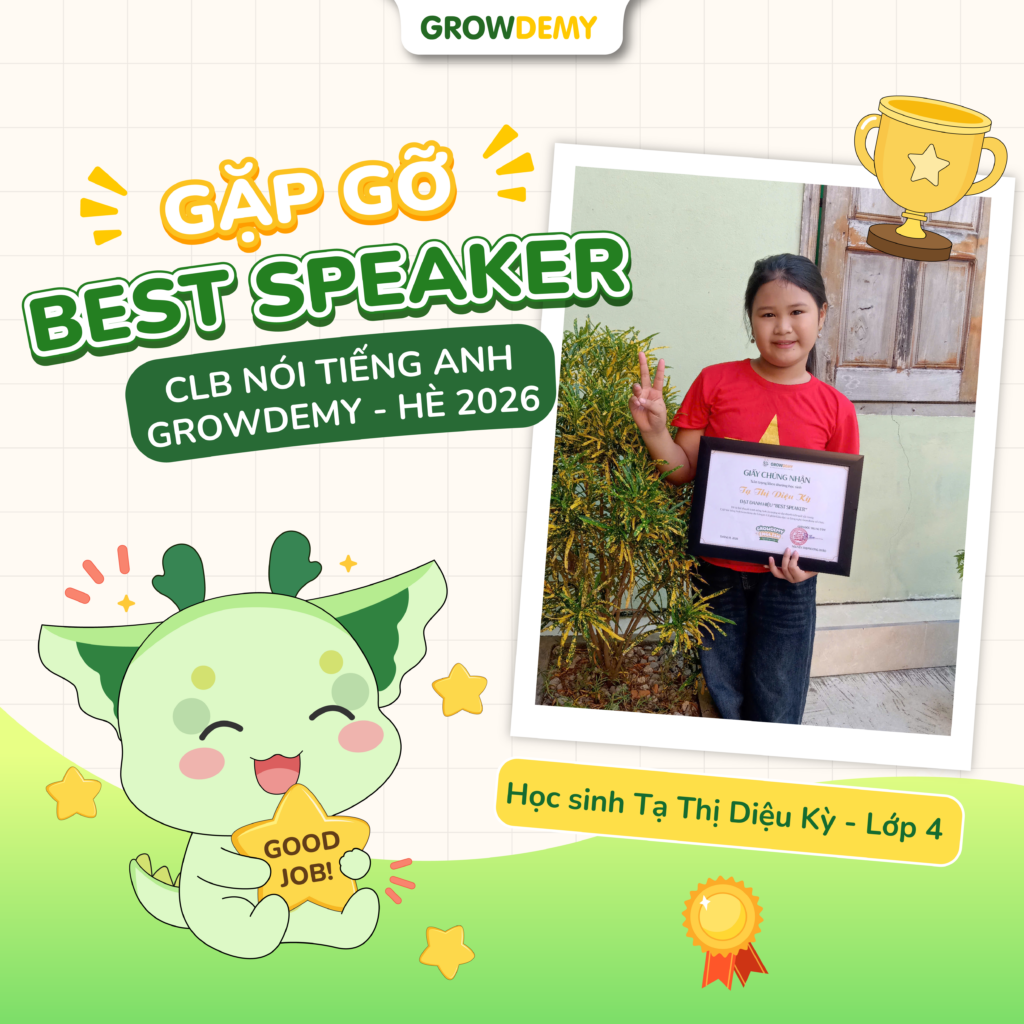 Gặp gỡ Best Speaker của CLB Nói tiếng Anh Growdemy – Hè 2026