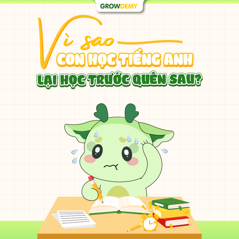 4 lý do con học tiếng Anh “học trước quên sau”